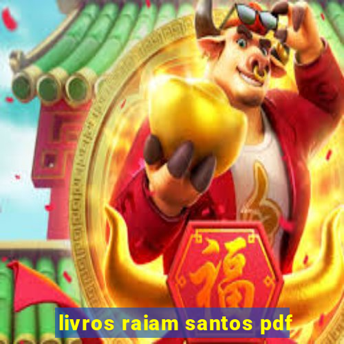 livros raiam santos pdf